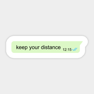 keep your distance Sticker